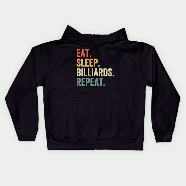 Eat Sleep Billiards Repeat Funny Pool Player Vintage Kids Hoodie by mccloysitarh